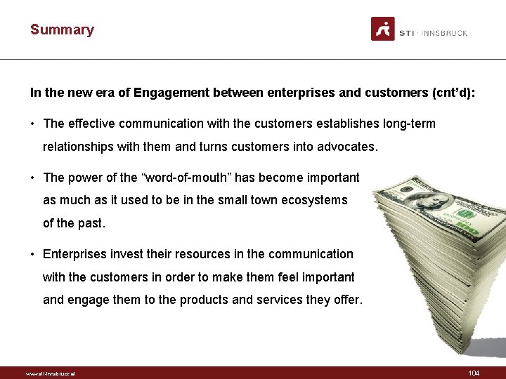 Summary In the new era of Engagement between enterprises and customers (cnt’d): • The