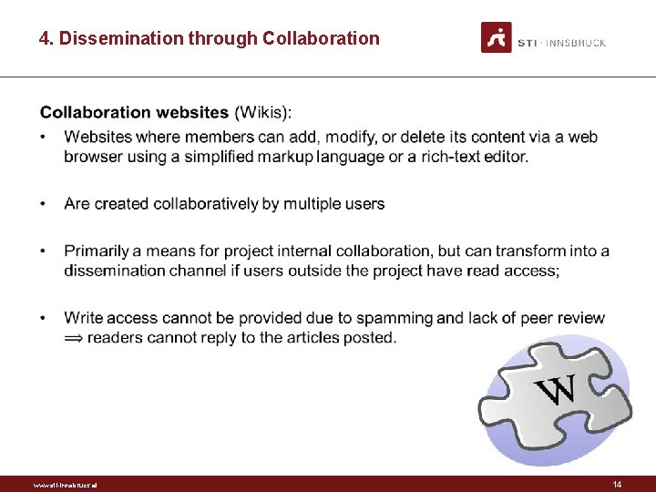 4. Dissemination through Collaboration • www. sti-innsbruck. at 14 