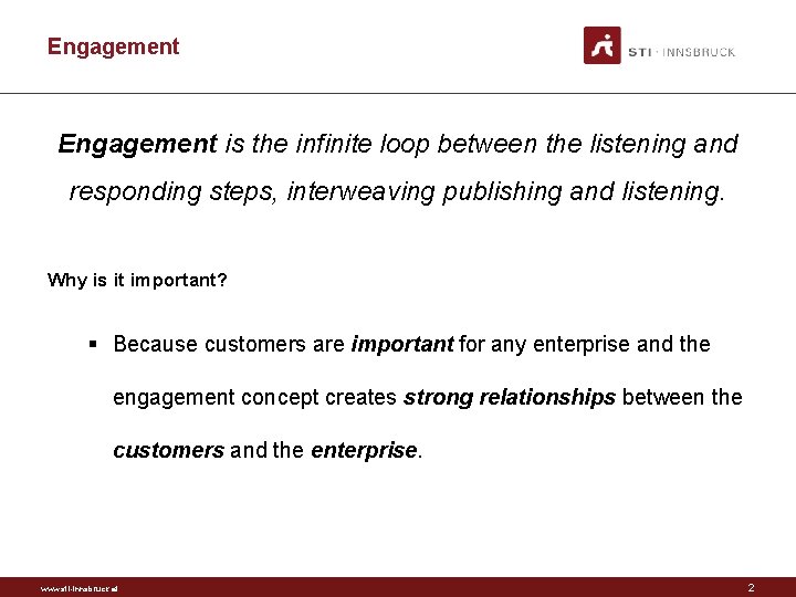 Engagement is the infinite loop between the listening and responding steps, interweaving publishing and