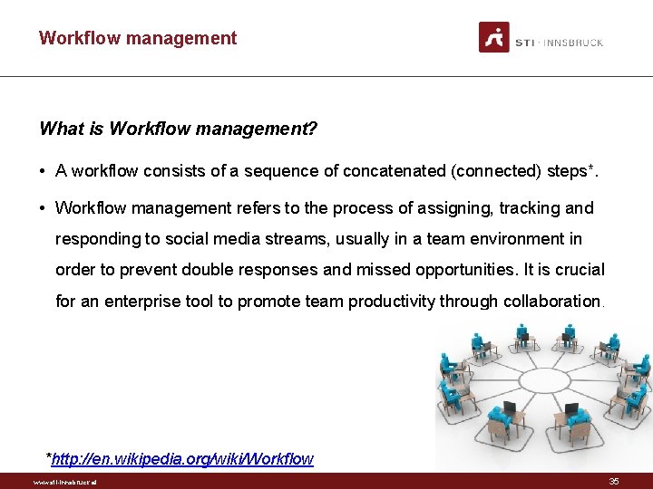 Workflow management What is Workflow management? • A workflow consists of a sequence of