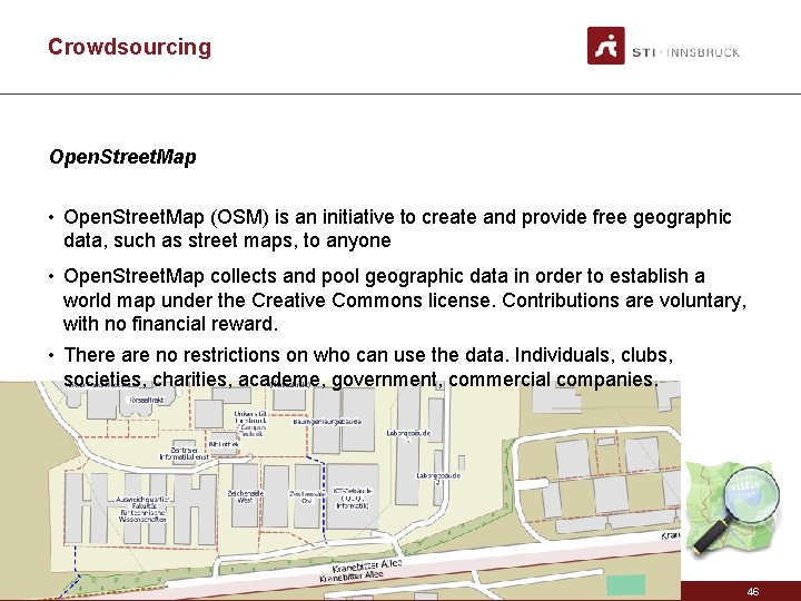 Crowdsourcing Open. Street. Map • Open. Street. Map (OSM) is an initiative to create