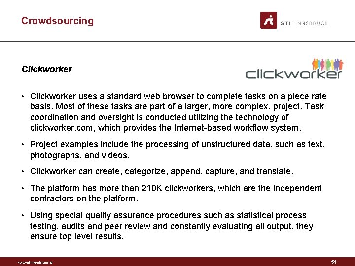 Crowdsourcing Clickworker • Clickworker uses a standard web browser to complete tasks on a