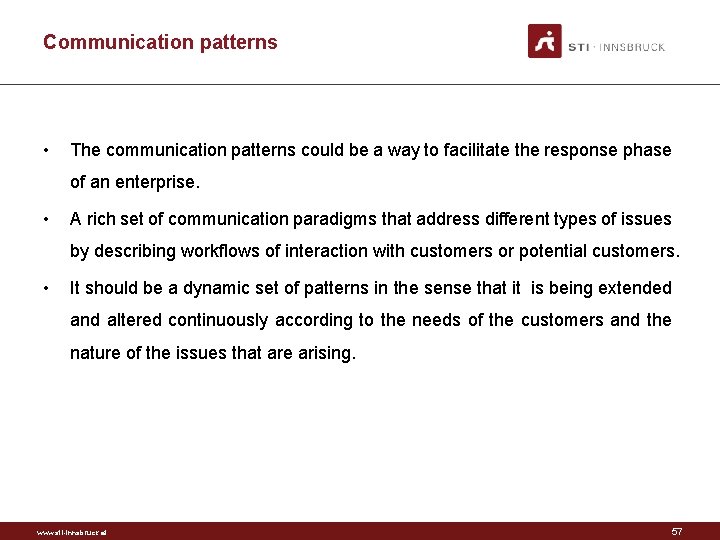 Communication patterns • The communication patterns could be a way to facilitate the response