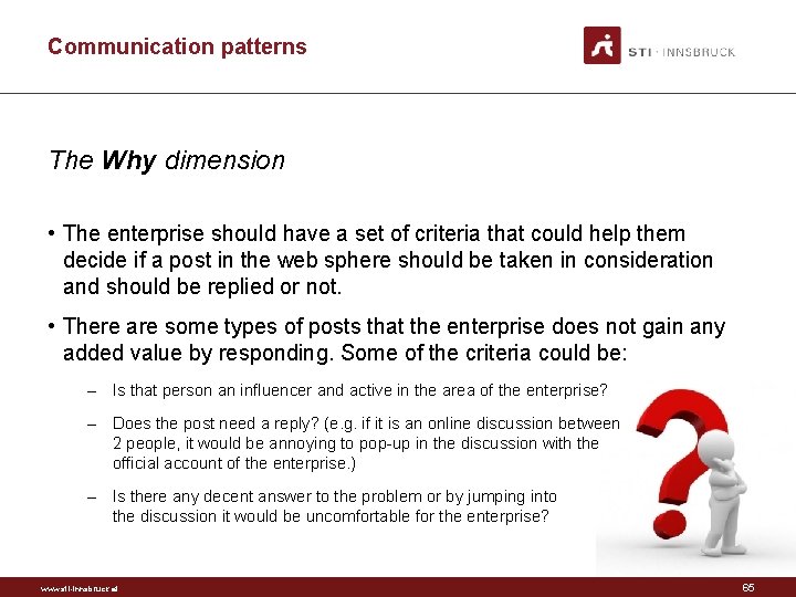 Communication patterns The Why dimension • The enterprise should have a set of criteria