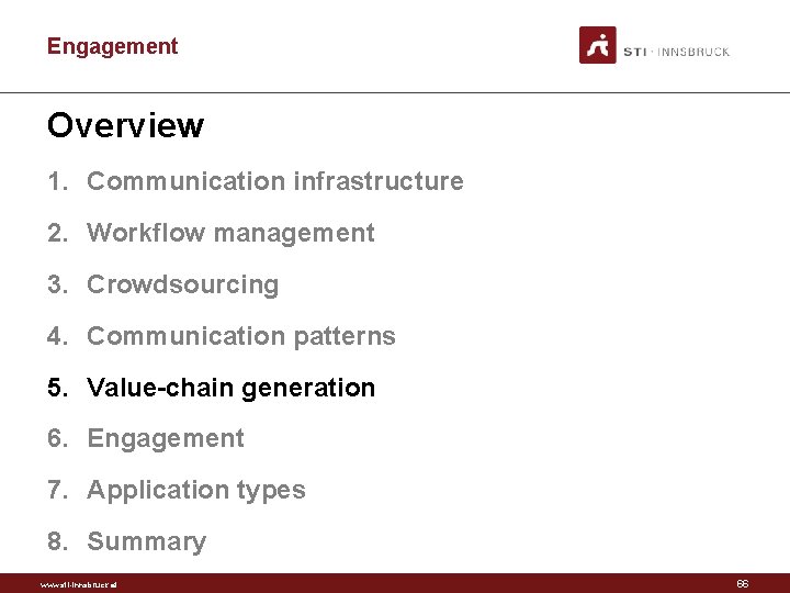 Engagement Overview 1. Communication infrastructure 2. Workflow management 3. Crowdsourcing 4. Communication patterns 5.