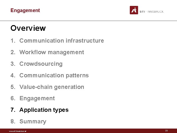 Engagement Overview 1. Communication infrastructure 2. Workflow management 3. Crowdsourcing 4. Communication patterns 5.