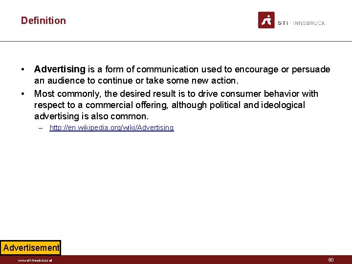 Definition • • Advertising is a form of communication used to encourage or persuade