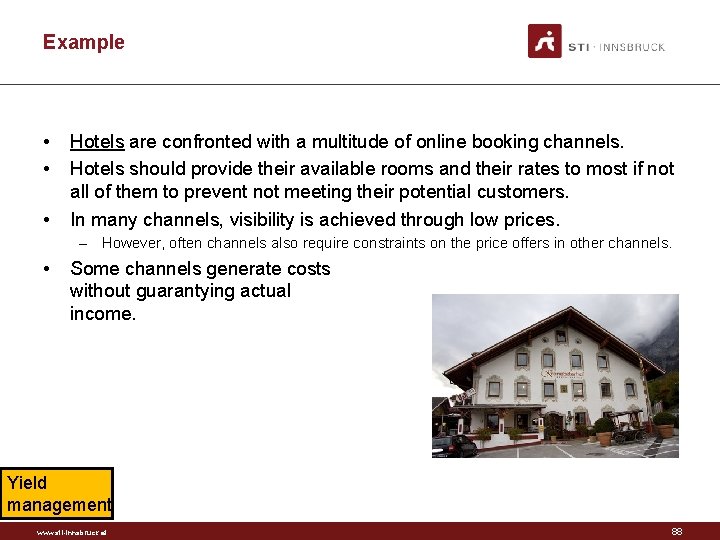 Example • • • Hotels are confronted with a multitude of online booking channels.