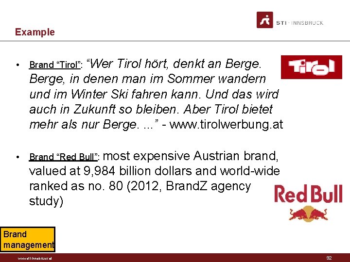 Example • Brand “Tirol”: “Wer Tirol hört, denkt an Berge, in denen man im