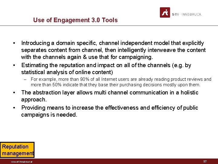 Use of Engagement 3. 0 Tools • • Introducing a domain specific, channel independent