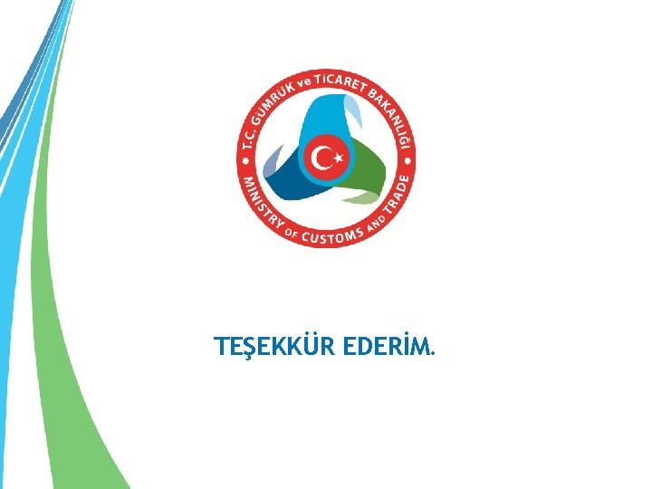 TEŞEKKÜR EDERİM. 