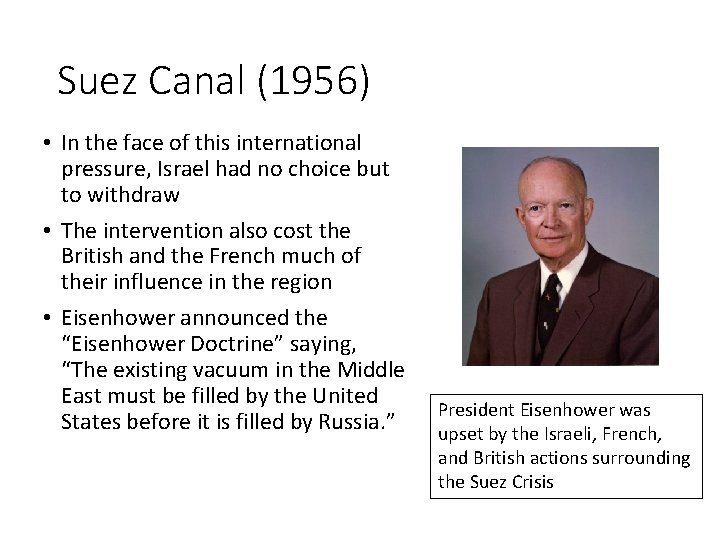 Suez Canal (1956) • In the face of this international pressure, Israel had no