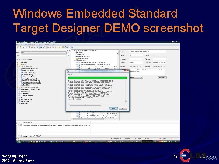 Windows Embedded Standard Target Designer DEMO screenshot Wolfgang Unger 2010 – Gergely Rózsa 43