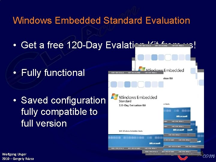 Windows Embedded Standard Evaluation • Get a free 120 -Day Evalation Kit from us!