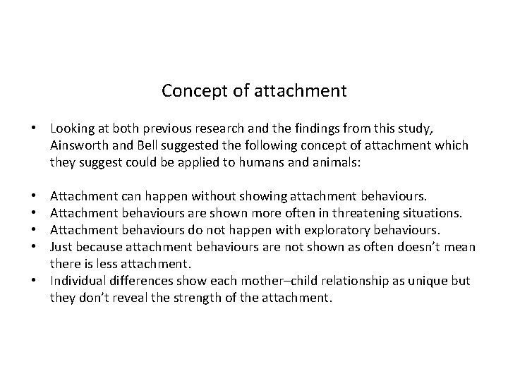 Concept of attachment • Looking at both previous research and the findings from this