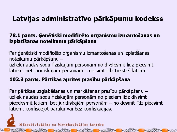 Latvijas administratīvo pārkāpumu kodekss 78. 1 pants. Ģenētiski modificēto organismu izmantošanas un izplatīšanas noteikumu