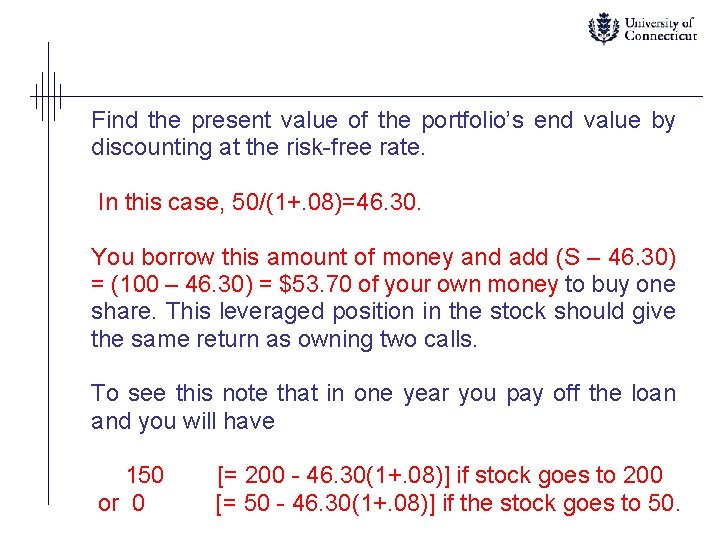 Find the present value of the portfolio’s end value by discounting at the risk-free