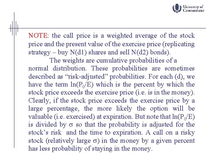 NOTE: the call price is a weighted average of the stock price and the