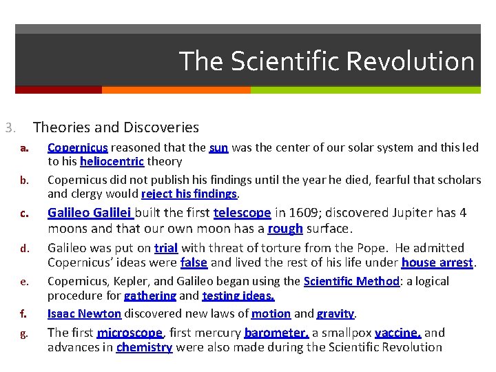 The Scientific Revolution Theories and Discoveries 3. a. b. c. d. e. f. g.
