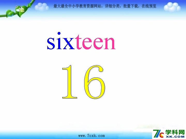 sixteen 