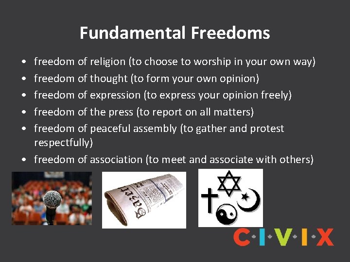 Fundamental Freedoms • • • freedom of religion (to choose to worship in your