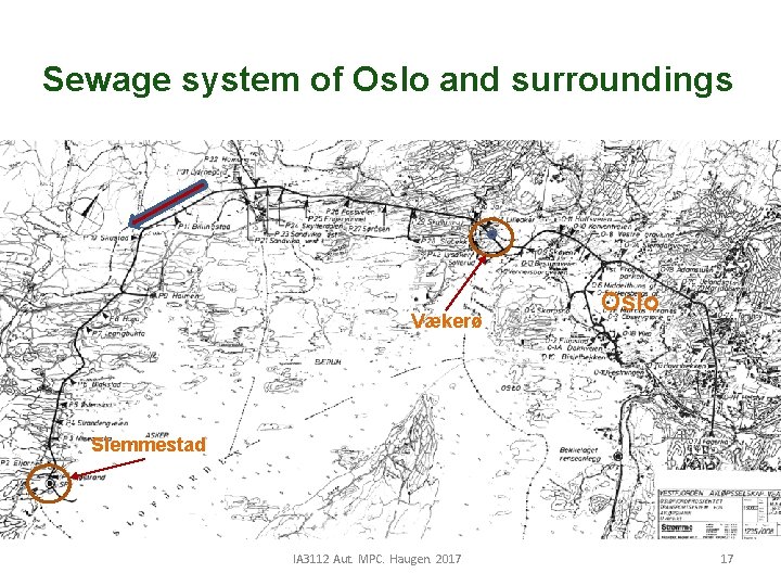 Sewage system of Oslo and surroundings Vækerø Oslo Slemmestad IA 3112 Aut. MPC. Haugen.