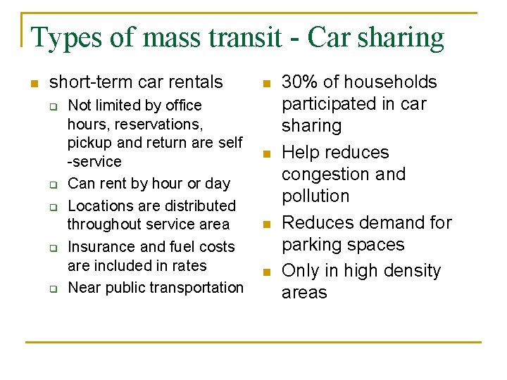 Types of mass transit - Car sharing n short-term car rentals q q q