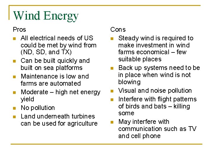Wind Energy Pros n All electrical needs of US could be met by wind