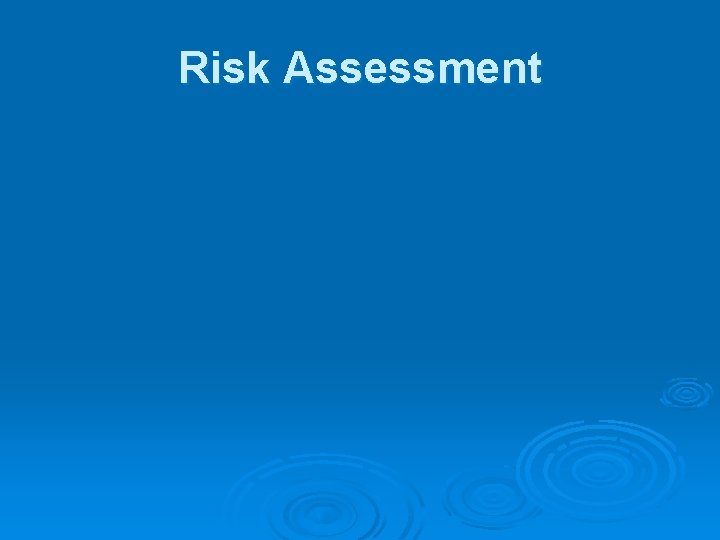 Risk Assessment 