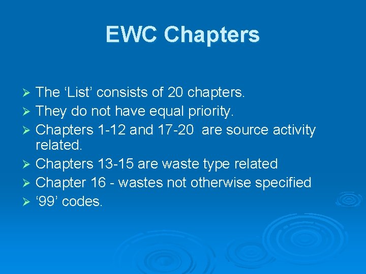 EWC Chapters The ‘List’ consists of 20 chapters. Ø They do not have equal