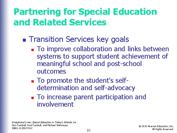 Partnering for Special Education and Related Services n Transition Services key goals n n