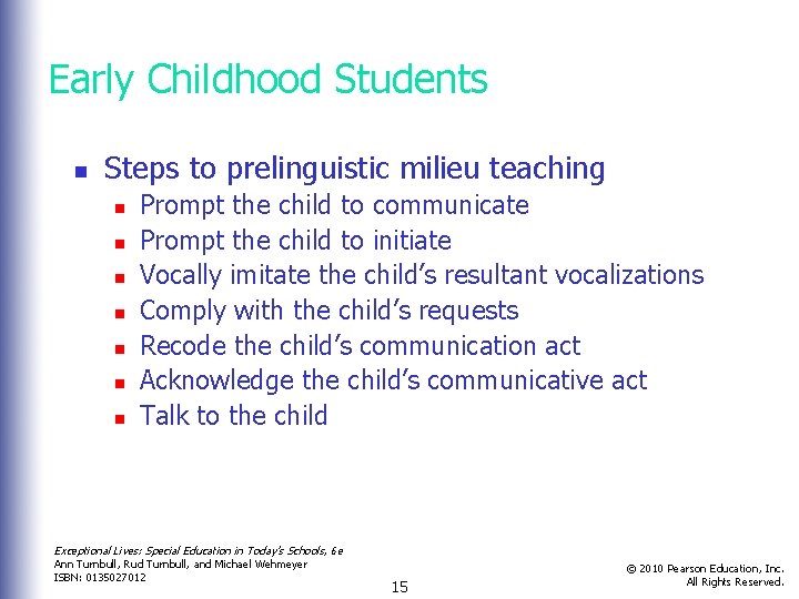 Early Childhood Students n Steps to prelinguistic milieu teaching n n n n Prompt