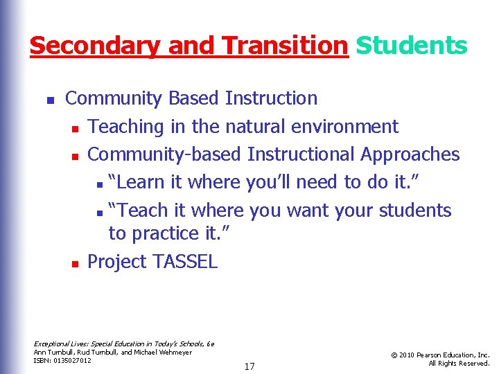 Secondary and Transition Students n Community Based Instruction n Teaching in the natural environment