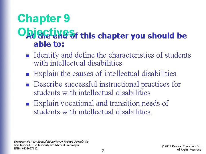 Chapter 9 Objectives At the end of this chapter you should be n n