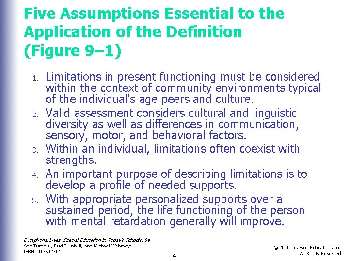 Five Assumptions Essential to the Application of the Definition (Figure 9– 1) 1. 2.