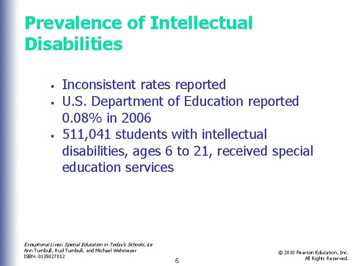 Prevalence of Intellectual Disabilities § § § Inconsistent rates reported U. S. Department of