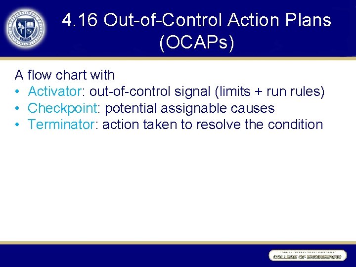 4. 16 Out-of-Control Action Plans (OCAPs) A flow chart with • Activator: out-of-control signal 4. 16 Out-of-Control Action Plans (OCAPs) A flow chart with • Activator: out-of-control signal