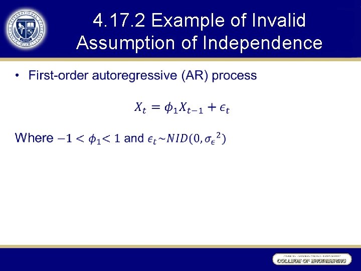 4. 17. 2 Example of Invalid Assumption of Independence • 4. 17. 2 Example of Invalid Assumption of Independence •
