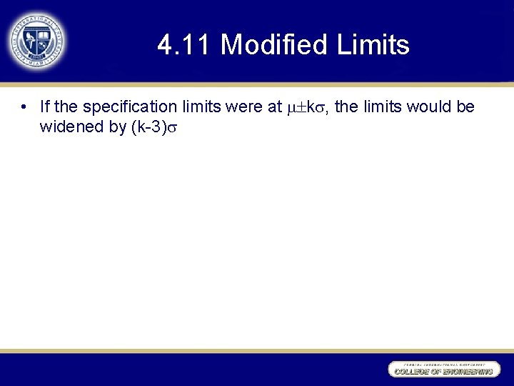 4. 11 Modified Limits • If the specification limits were at k , the 4. 11 Modified Limits • If the specification limits were at k , the