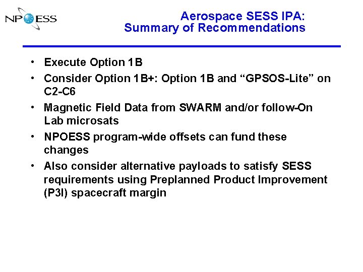 Aerospace SESS IPA: Summary of Recommendations • Execute Option 1 B • Consider Option
