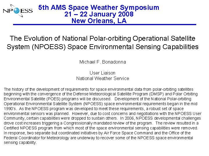 5 th AMS Space Weather Symposium 21 – 22 January 2008 New Orleans, LA