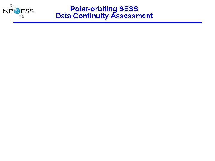 Polar-orbiting SESS Data Continuity Assessment Space environmental sensing continuity of polar-orbiting satellites relative to
