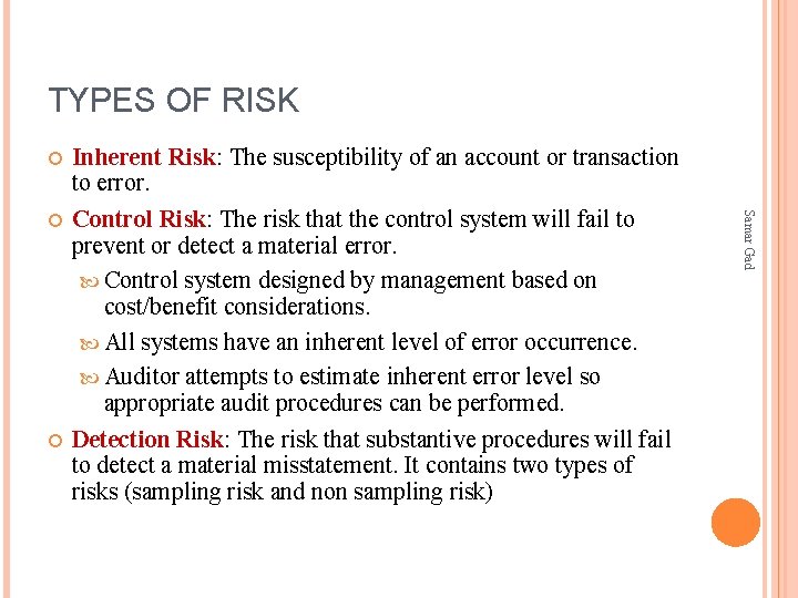 TYPES OF RISK Samar Gad Inherent Risk: The susceptibility of an account or transaction