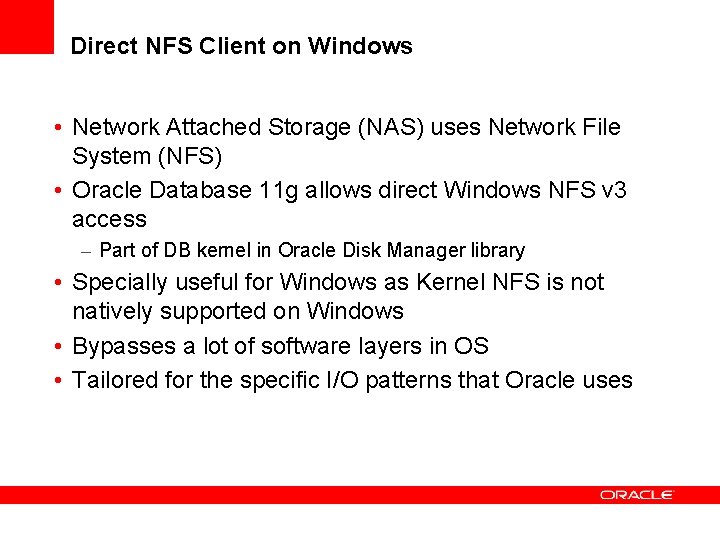 Direct NFS Client on Windows • Network Attached Storage (NAS) uses Network File System