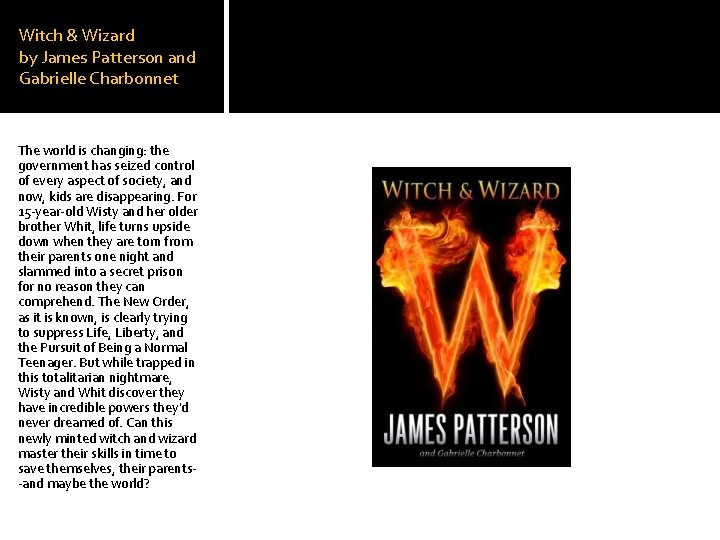 Witch & Wizard by James Patterson and Gabrielle Charbonnet The world is changing: the