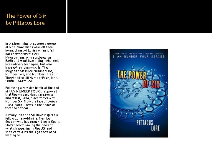 The Power of Six by Pittacus Lore In the beginning they were a group