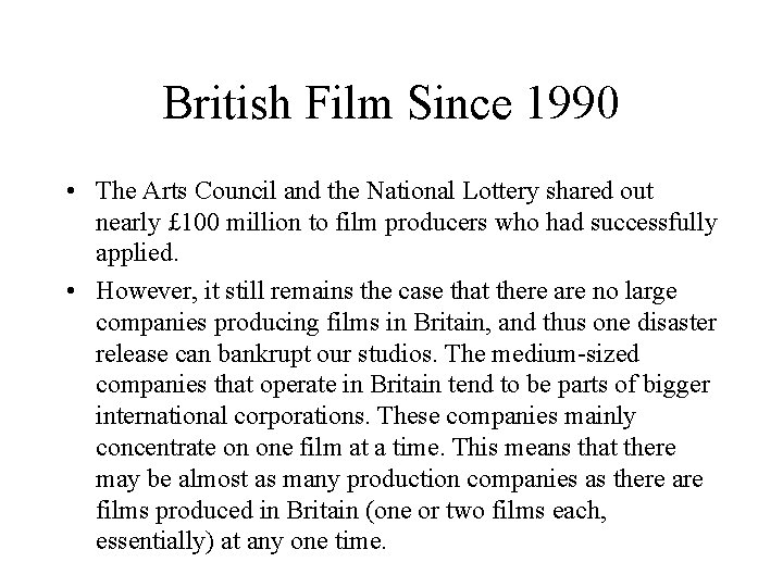 British Film Since 1990 • The Arts Council and the National Lottery shared out