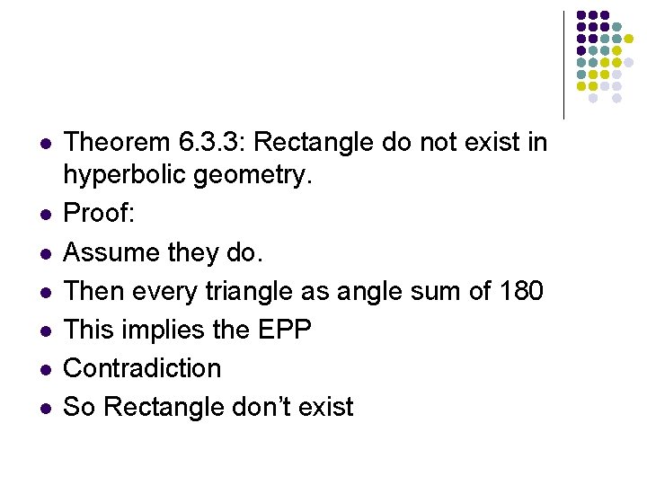 l l l l Theorem 6. 3. 3: Rectangle do not exist in hyperbolic