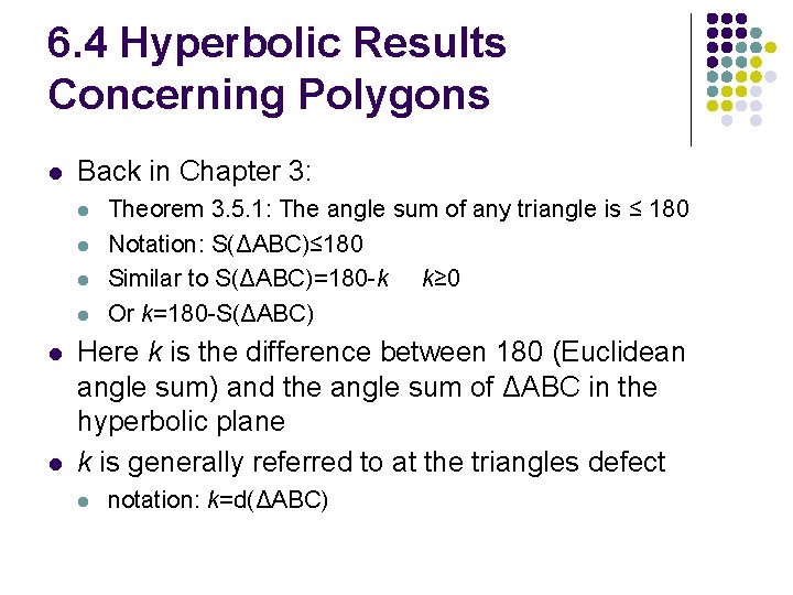 6. 4 Hyperbolic Results Concerning Polygons l Back in Chapter 3: l l l