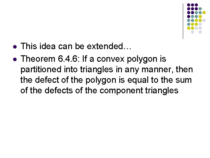 l l This idea can be extended… Theorem 6. 4. 6: If a convex